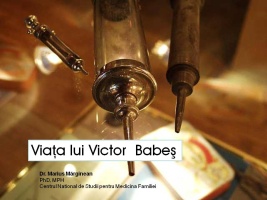 Viata lui Victor Babes - prezentare